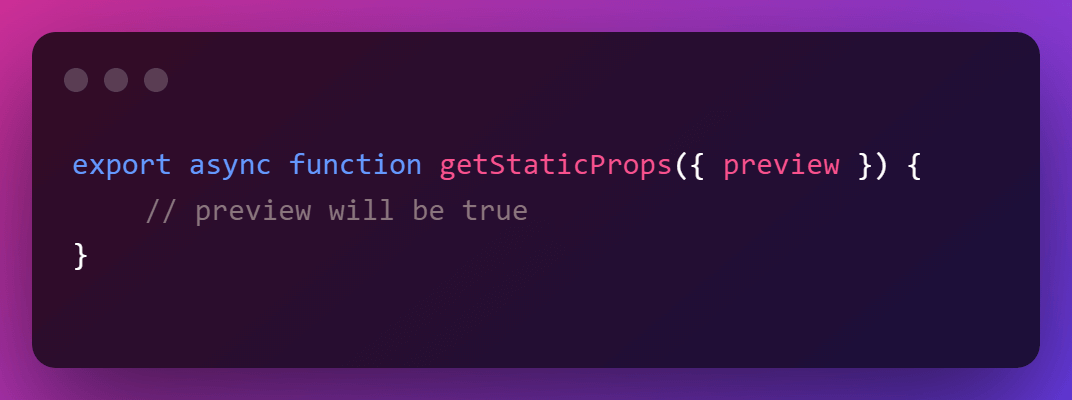 Next.js getStaticProps with Preview