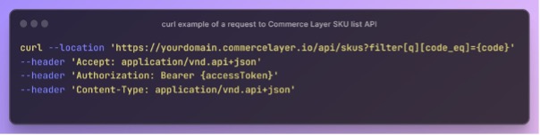 Curl example of a request to Commerce Layer SKU list API