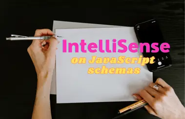 Thumbnail for blog post: IntelliSense on JavaScript schemas