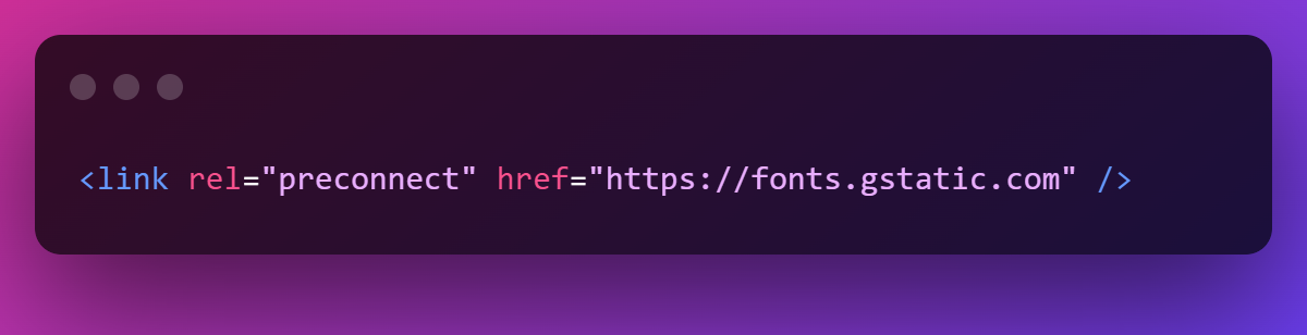 Preconnect to Google Fonts